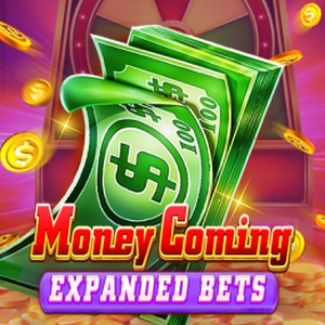 Money Coming Expand Bets